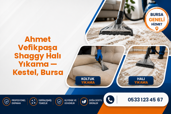 Ahmet Vefikpaşa Shaggy Halı Yıkama — Kestel, Bursa