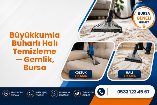 Büyükkumla Buharlı Halı Temizleme — Gemlik, Bursa