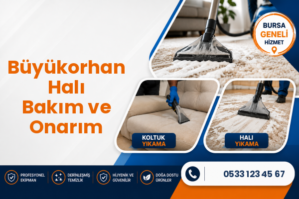 Büyükorhan Halı Bakım ve Onarım