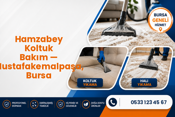 Hamzabey Koltuk Bakım — Mustafakemalpaşa, Bursa