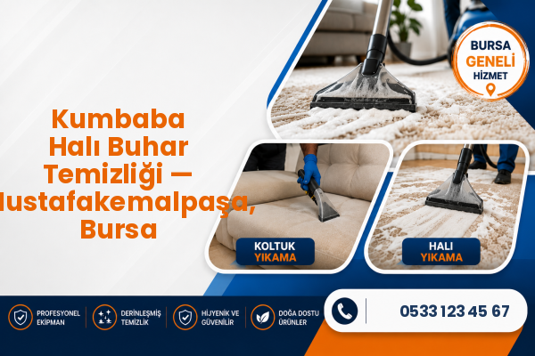 Kumbaba Halı Buhar Temizliği — Mustafakemalpaşa, Bursa