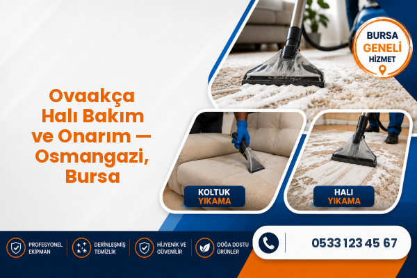 Ovaakça Halı Bakım ve Onarım — Osmangazi, Bursa