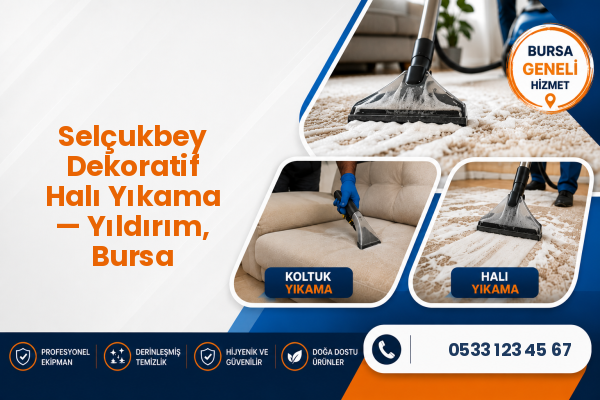 Selçukbey Dekoratif Halı Yıkama — Yıldırım, Bursa