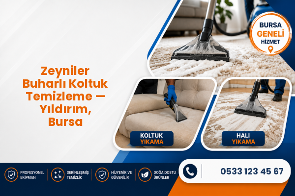 Zeyniler Buharlı Koltuk Temizleme — Yıldırım, Bursa